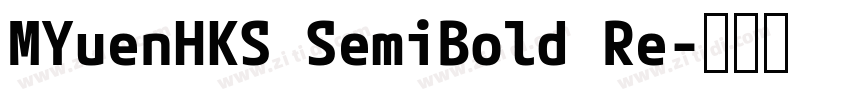 MYuenHKS SemiBold Re字体转换